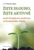 ŽIJTE DLOUHO,ŽIJTE AKTIVNĚ ANEB KOMPLEXNÍ MEDICÍNA OD KOSMET
