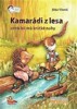 KAMARÁDI Z LESA ANEB LEŽ MÁ KRÁTKÉ NOHY-ŠIKOVNÝ ČTENÁŘ