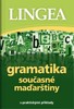 GRAMATIKA SOUČASNÉ MAĎARŠTINY S PRAKTICKÝMI PŘÍKLADY
