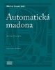 AUTOMATICKÁ MADONA-ANTOLOGIE SKUPINY RA