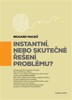 INSTANTNÍ, NEBO SKUTEČNÉ ŘEŠENÍ PROBLÉMU?