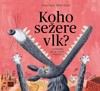 KOHO SEŽERE VLK? -7 POHÁDEK, JAK JE ZNÁTE I NEZNÁTE