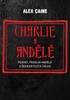 CHARLIE A ANDĚLÉ - PSANCI,PEKELNÍ ANDĚLÉ A ŠEDESÁTILETÁ VÁLK