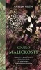KOUZLO MALIČKOSTÍ-RADOST Z MALIČKOSTÍ VŠEDNÍHO DNES