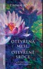 OTEVŘENÁ MYSL OTEVŘENÉ SRDCE