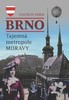 BRNO-TAJEMNÁ METROPOLE MORAVY