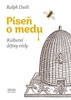 PÍSEŇ O MEDU - KULTURNÍ DĚJINY VČELY