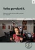 VOLBA POVOLÁNÍ II.