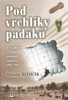 POD VRCHLÍKY PADÁKŮ