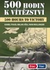 500 HODIN K VÍTĚZSTVÍ/500 HOURS TO VICTORY   Č/A