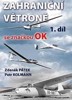 ZAHRANIČNÍ VĚTRONĚ SE ZNAČKOU OK-1.DÍL
