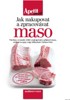JAK NAKUPOVAT A ZPRACOVÁVAT MASO    2.VYDÁNÍ