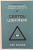 CESTOU USMÍŘENÍ - PRŮVODCE ŘEŠENÍM OSOBNÍCH KONFLIKTŮ