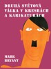 DRUHÁ SVĚTOVÁ VÁLKA V KRESBÁCH A KARIKATURÁCH