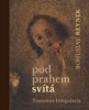 POD PRAHEM SVÍTÁ + CD TRANSITUS IRREGULARIS