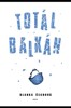 TOTÁL BALKÁN