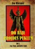 DO RÁJE PROJDEŠ PEKLEM (1.)