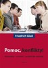 POMOC, KONFLIKTY!-KONCEPTY,CVIČENÍ, PRAKTICKÉ METODY