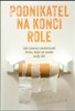 PODNIKATEL NA KONCI ROLE-JAK (ZNOVU) NASTARTOVAT FIRMU