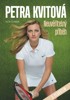 PETRA KVITOVÁ NEUVĚŘITELNÝ PŘÍBĚH