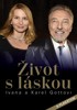 ŽIVOT S LÁSKOU IVANA A KAREL GOTTOVI