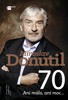 MIROSLAV DONUTIL 70 - ANI MÁLO, ANI MOC...