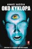 OKO KYKLOPA - ZAHRÁVAT SI S OSUDEM MŮŽE BÝT OSUDNÉ