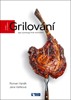 GRILOVÁNÍ - TIPY A POSTUPY KROK ZA KROKEM