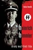 HEINRICH HIMMLER-DRUHÝ MUŽ TŘETÍ ŘÍŠE