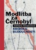 MODLITBA ZA ČERNOBYL-KRONIKA BUDOUCNOSTI