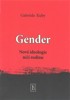 GENDER-NOVÁ IDEOLOGIE NIČÍ RODINU