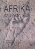 AFRIKA NA VLASTNÍ KŮŽI
