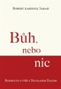 BŮH, NEBO NIC-ROZMLUVA O VÍŘE S NICOLASEM DIATEM