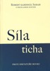 SÍLA TICHA - PROTI DIKTATUŘE HLUKU