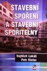 STAVEBNÍ SPOŘENÍ A STAVEBNÍ SPOŘITELNY
