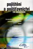 POJIŠTĚNÍ A POJIŠŤOVNICTVÍ