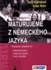 MATURUJEME Z NĚMECKÉHO JAZYKA-KOMPLEXNÍ PŘÍPRAVA