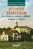 TAJEMNÉ STEZKY-PUTOVÁNÍ ZÁBŘEŽSKEM PO STEZKÁCH LEGEND A PŘÍ