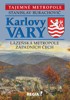 KARLOVY VARY-LÁZEŇSKÁ METROPOLE ZÁPADNÍCH ČECH