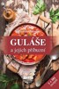 GULÁŠE A JEJICH PŘÍBUZNÍ