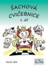 ŠACHOVÁ CVIČEBNICE 1. DÍL