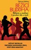 BĚŽÍCÍ BUDDHA - BĚHÁNÍM A MEDITACÍ K POSÍLENÍ TĚLA A MYSLI