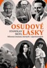OSUDOVÉ LÁSKY-MILOSTNÁ DRAMATA SLAVNÝCH