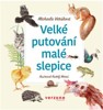 VELKÉ PUTOVÁNÍ MALÉ SLEPICE