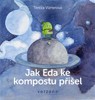 JAK EDA KE KOMPOSTU PŘIŠEL
