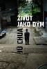 ŽIVOT JAKO DÝM