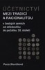 ÚČETNICTVÍ MEZI TRADICÍ A RACIONALITOU V ČES.ZEMÍCH OD STŘED