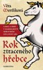 ROK ZTRACENÉHO HŘEBCE - LÁSKA A SMRT V MARKRABSTVÍ MORAVSKÉM