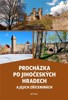 PROCHÁZKA PO JIHOČESKÝCH HRADECH A JEJICH ZŘÍCENIN