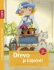 DŘEVO JE BÁJEČNÉ!-TOPP